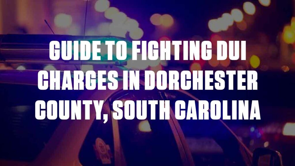Learn how to fight DUI charges in Dorchester County, South Carolina with our guide. Discover tips and strategies to build a strong defense, challenge the validity of traffic stops and BAC tests, and mitigate the potential consequences of a DUI conviction. If you've been arrested for a DUI, read on to increase your chances of a favorable outcome with the help of an experienced DUI defense attorney.